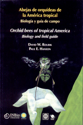 ABEJAS DE ORQUÍDEAS DE AMÉRICA TROPICAL . BIOLOGÍA Y GUÍA DE CAMPO- ORCHIDS BEES OF TROPICAL AMERICA 1