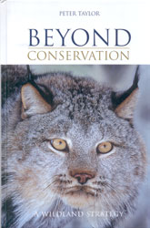 BEYOND CONSERVATION. A WILDLAND STRATEGY 1