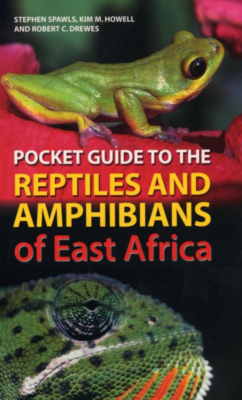 POCKET GUIDE TO THE REPTILES AND AMPHIBIANS OF EAST AFRICA 1