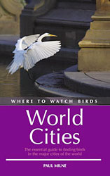 WHERE TO WATCH BIRDS. WORLD CITIES 1