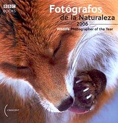 FOTÓGRAFOS DE LA NATURALEZA 2006. WILDLIFE PHOTOGRAPHER OF THE YEAR 1