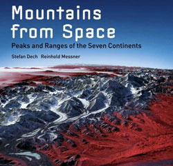 MOUNTAINS FROM SPACE. PEAKS AND RANGES OF THE SEVEN CONTINENTS