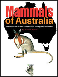 MAMMALS OF AUSTRALIA: AN INTRODUCTION TO THEIR CLASSIFICATION, BIOLOGY AND DISTRIBUTION