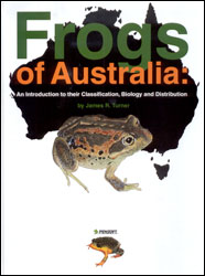 FROGS OF AUSTRALIA. AN INTRODUCTION TO THEIR CLASSIFICATION, BIOLOGY AND DISTRIBUTION 1