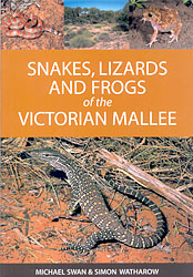 SNAKES, LIZARDS AND FROGS OF THE VICTORIAN  MALLEE