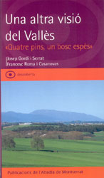 UNA ALTRA VISIÓ DEL VALLÈS "QUATRE PINS UN BOSC ESPÈS" 1