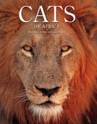 CATS OF AFRICA. BEHAVIOUR, ECOLOGY AND CONSERVATION
