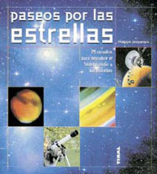 PASEOS POR LAS ESTRELLAS. 29 CIRCUITOS PARA DESCUBRIR EL SISTEMA SOLAR Y LAS ESTRELLAS