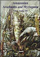 AMAZONIAN ARACHNIDA AND MYRIAPODA. KEYS FOR THE IDENTIFICACION TO CLASSES, ORDERS, FAMILIES, SOME GENERA AND LISTS OF KNOWN SPECIES