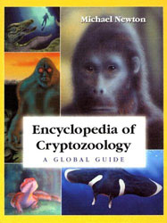 ENCYCLOPEDIA OF CRYPTOZOOLOGY. A GLOBAL GUIDE TO HIDDEN ANIMALS AND THEIR PURSUERS