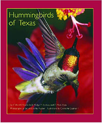 HUMMINGBIRDS OF TEXAS: WITH THEIR NEW MEXICO AND ARIZONA RANGES