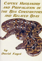 CAPTIVE HUSBANDRY AND PROPAGATION OF THE BOA CONSTRICTOR