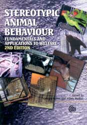 STEREOTYPIC ANIMAL BEHAVIOUR. FUNDAMENTALS AND APPLICATIONS TO WELFARE.