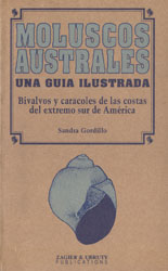 MOLUSCOS AUSTRALES. UNA GUÍA ILUSTRADA  BIVALVOS Y CARACOLES DE LAS COSTAS DEL EXTREMO SUR DE AMÉRICA 1
