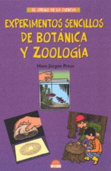 EL JUEGO DE LA CIENCIA. EXPERIMENTOS SENCILLOS DE BOTÁNICA Y ZOOLOGÍA 1
