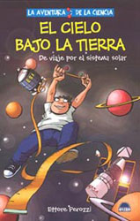 EL CIELO BAJO TIERRA. LA AVENTURA DE LA CIENCIA DE VIAJE POR EL SISTEMA SOLAR