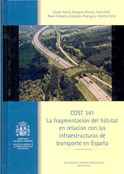 COST 341 LA FRAGMENTACIÓN DEL HÁBITAT EN RELACIÓN CON LAS INFRAESTRUCTURAS DE TRANSPORTE EN ESPAÑA 1
