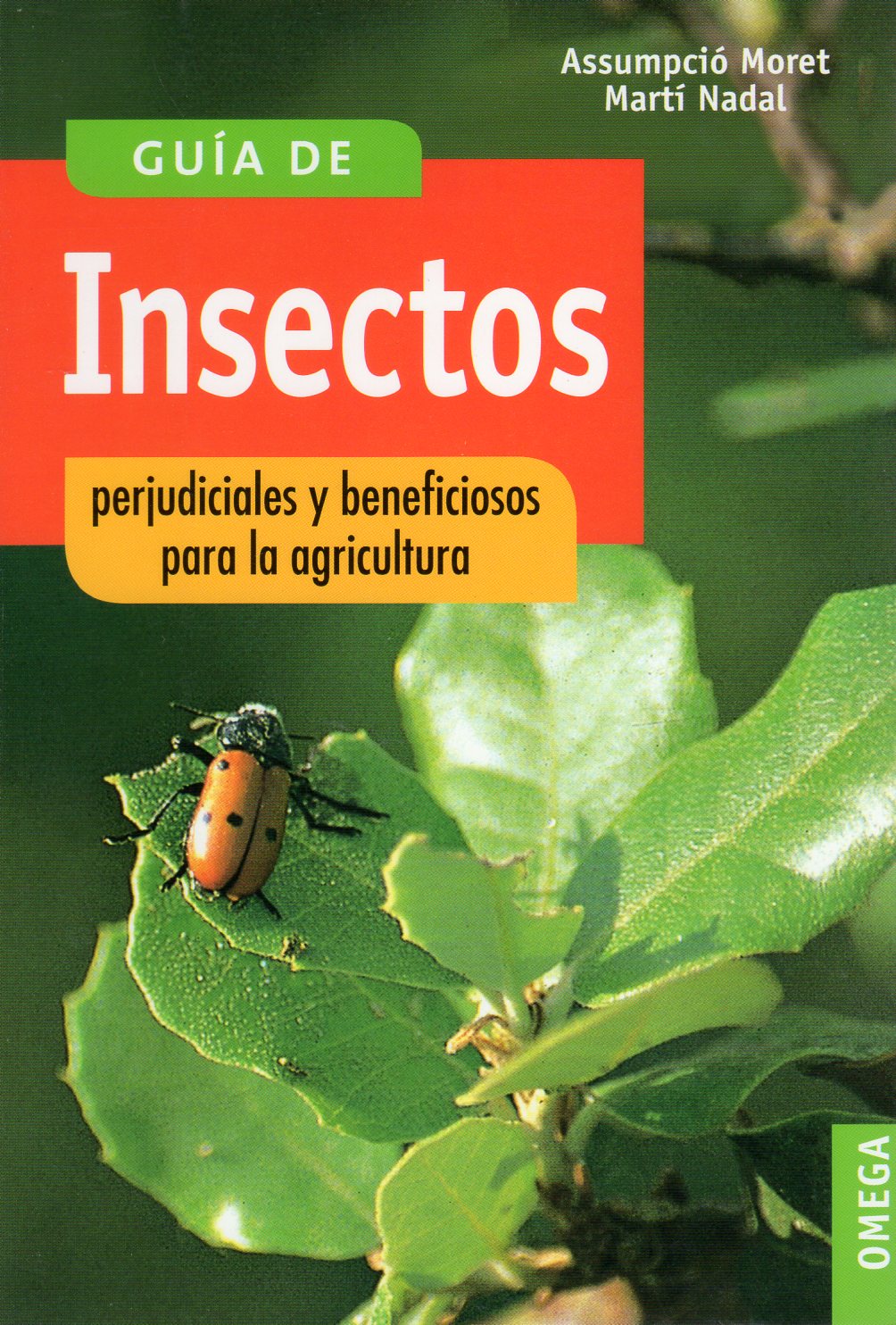 GUÍA DE INSECTOS PERJUDICIALES Y BENEFICIOSOS PARA LA AGRICULTURA