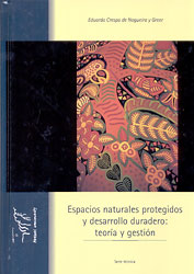 ESPACIOS NATURALES PROTEGIDOS Y DESARROLLO DURADERO: TEORÍA Y GESTIÓN 1