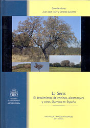 LA SECA: EL DECAIMIENTO DE ENCINAS, ALCORNOQUES Y OTROS QUERCUS EN ESPAÑA 1