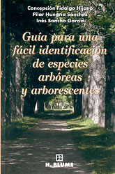  GUÍA PARA UNA FÁCIL IDENTIFICACIÓN DE ESPECIES ARBÓREAS Y ARBORESCENTES 1