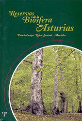 RESERVAS DE LA BIOSFERA DE ASTURIAS. PICOS DE EUROPA, REDES, SOMIEDO, MUNIELLOS