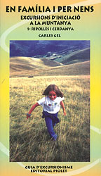 EN FAMÍLIA I PER NENS. EXCURSIONS D'INICIACIÓ A LA MUNTANYA. 1-RIPOLLES I CERDANYA 1