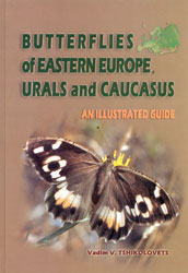 AN ILLUSTRATED GUIDE. BUTTERFLIES OF EASTERN EUROPE, URALS AND CAUCASUS 1