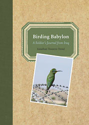 BIRDING BABYLON. A SOLDIER'S JOURNAL FROM IRAQ 1