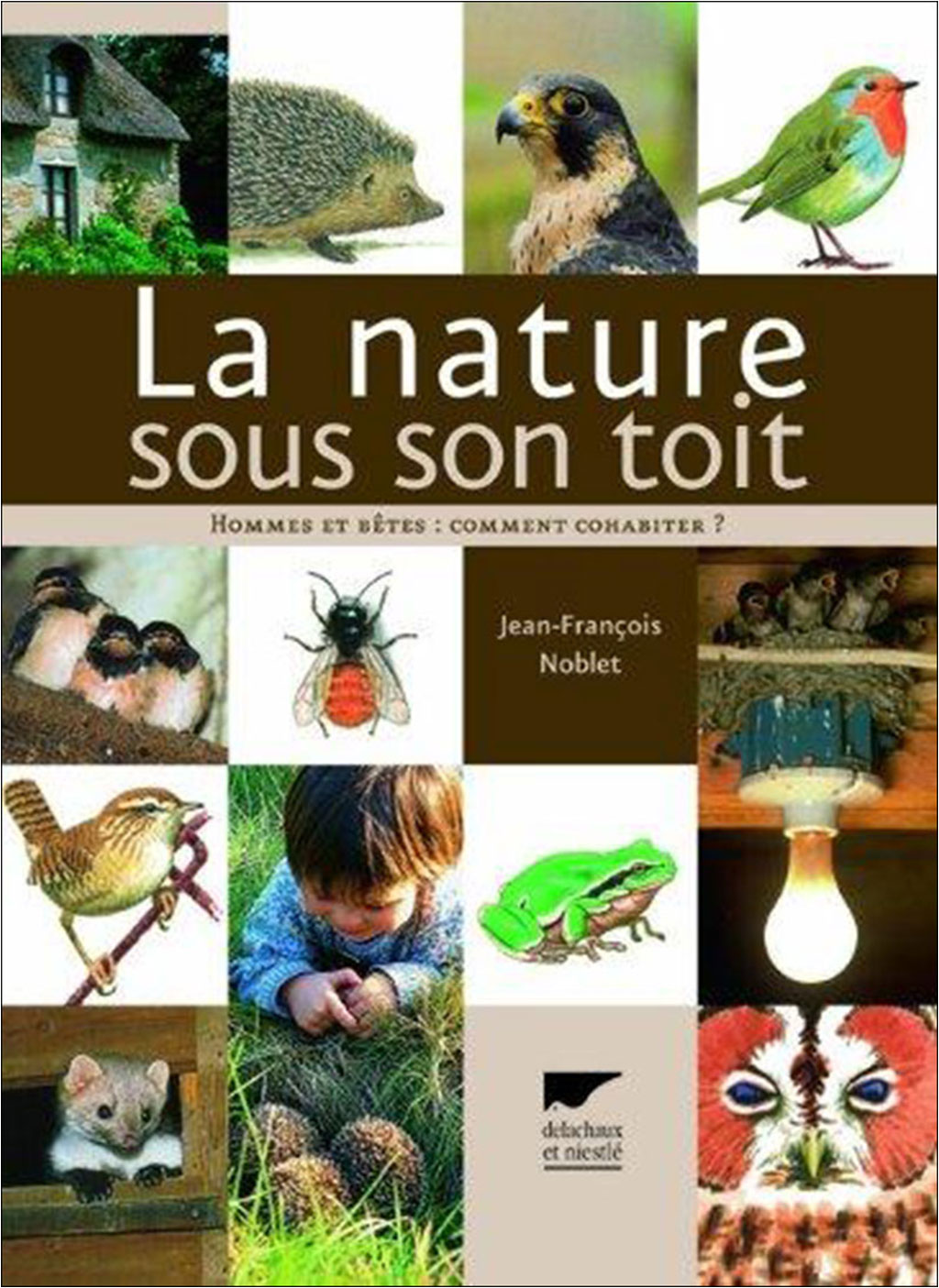 LA NATURE SOUS SON TOIT. HOMMES ET BÊTES: COMMENT COHABITER? 1