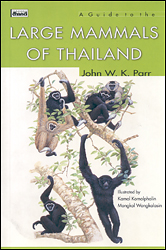 A GUIDE TO THE LARGE MAMMALS OF THAILAND
