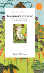 ECOLOGÍA PARA VIVIR MEJOR. RESPUESTAS SOSTENIBLES A LOS RETOS PERSONALES Y SOCIALES 1