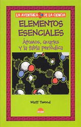 ELEMENTOS ESENCIALES. ÁTOMOS, QUARKS Y LA TABLA PERIÓDICA 1