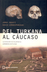DEL TURKANA AL CÁUCASO. LA EVOLUCIÓN DE LOS PRIMEROS POBLADORES DE EUROPA 1