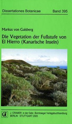 DISSERTATIONES BOTANICAE. DIE VEGETATION DER FUSSTUFE VON EL HIERRO (KANARISHE INSELN)