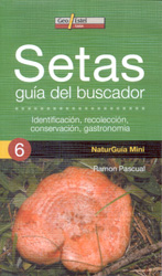 SETAS GUÍA DEL BUSCADOR. IDENTIFICACIÓN, RECOLECCIÓN, CONSERVACIÓN, GASTRONOMIA 1