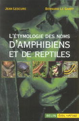 L'ETYMOLOGIE DES NOMS D'AMPHIBIENS ET DE REPTILES 1