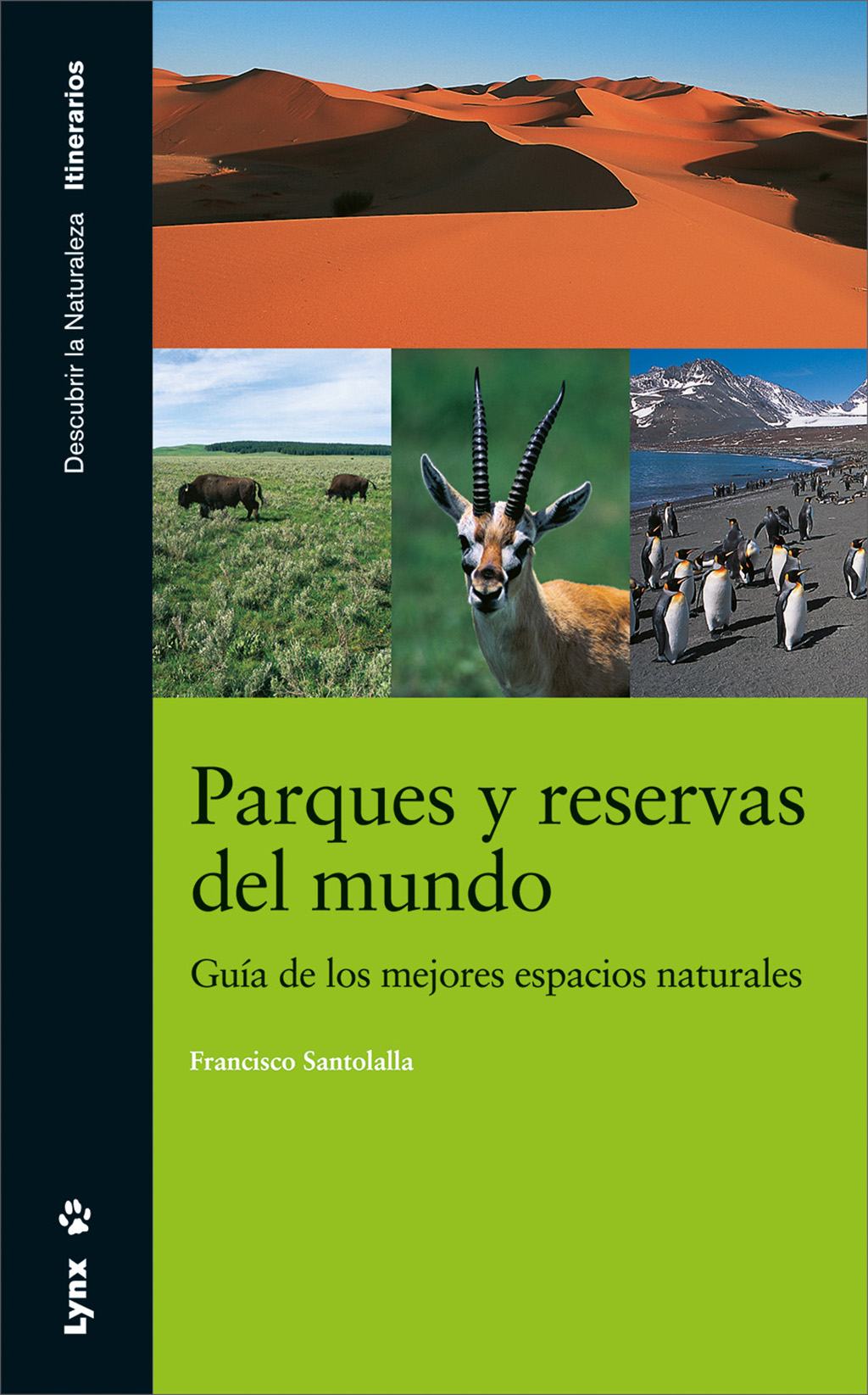 PARQUES Y RESERVAS DEL MUNDO. GUÍA DE LOS MEJORES ESPACIOS NATURALES 1