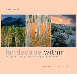LANDSCAPE WITHIN INSIGHTS AND INSPIRATION FOR PHOTOGRAPHERS 1