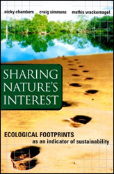 SHARING NATURE'S INTEREST. USING ECOLOGICAL FOOTPRINTS AS AN INDICATOR OF SUSTAINABILITY
