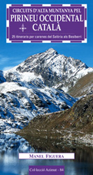 CIRCUITS D\'ALTA MUNTANYA PEL PIRINEU OCCIDENTAL CATALÀ. 25 ITINERARIS PER CARENES DEL SALÒRIA ALS BESIBERRI 2