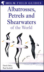 HELM FIELD GUIDES. ALBATROSSES, PETRELS AND SHEARWATERS OF THE WORLD 1