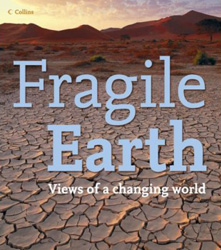 FRAGILE EARTH. VIEWS OF A CHANGING WORLD 1