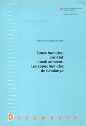 ZONES HUMIDES, SOCIETAT I MEDI AMBIENT. LES ZONES HUMIDES DE CATALUNYA