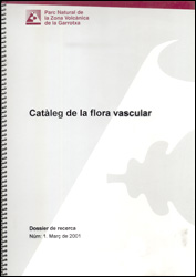 CATÀLEG DE LA FLORA VASCULAR. PARC NATURAL DE LA ZONA VOLCÀNICA DE LA GARROTXA