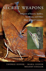 SECRET WEAPONS. DEFENSES OF INSECTS, SPIDERS, SCORPIONS, AND OTHER MANY-LEGGED CREATURES 1