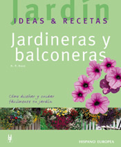 JARDINERAS Y BALCONERAS. CÓMO DISEÑAR Y CUIDAR FÁCILMENTE TU JARDÍN 1