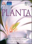 PLANTA. LA GUÍA VISUAL DEFINITIVA DE PLANTAS Y FLORES DEL MUNDO 1
