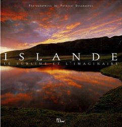 ISLANDE. LE SUBLIME ET L'IMAGINAIRE 1