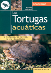 LAS TORTUGAS ACUÁTICAS. LA MORFOLOGÍA, LAS ESPECIES, LA CRÍA Y LOS CUIDADOS 1